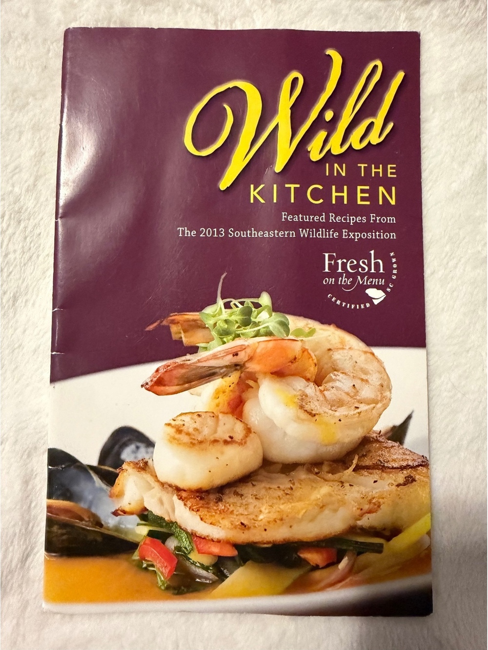 Wild in the Kitchen - 2013 Southeastern Wildlife Exposition Recipe Book